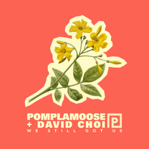收聽Pomplamoose的We Still Got Us歌詞歌曲