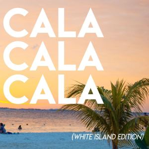 CALA (White Island Edition) dari Various Artists