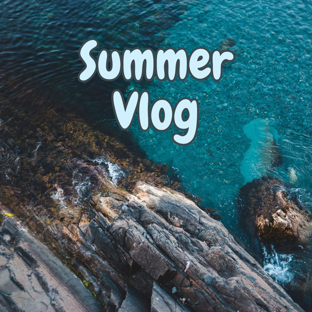 Summer Vlog