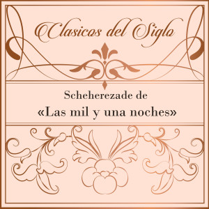 Radio Symphony Orchestra Ljubljana的專輯Clásicos del Siglo, Scheherezade de "Las mil y una noches"