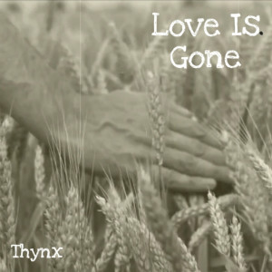 Album Love Is Gone from Thynx