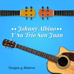 收聽Johnny Albino Y Trio San Juan的Mi vidita歌詞歌曲