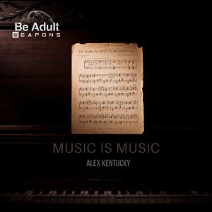อัลบัม Music Is Music ศิลปิน Alex Kentucky