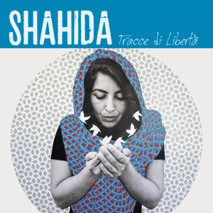 Album Shahida (Tracce di libertà) from 