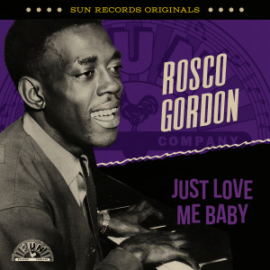 Rosco Gordon的專輯Sun Records Originals: Just Love Me Baby