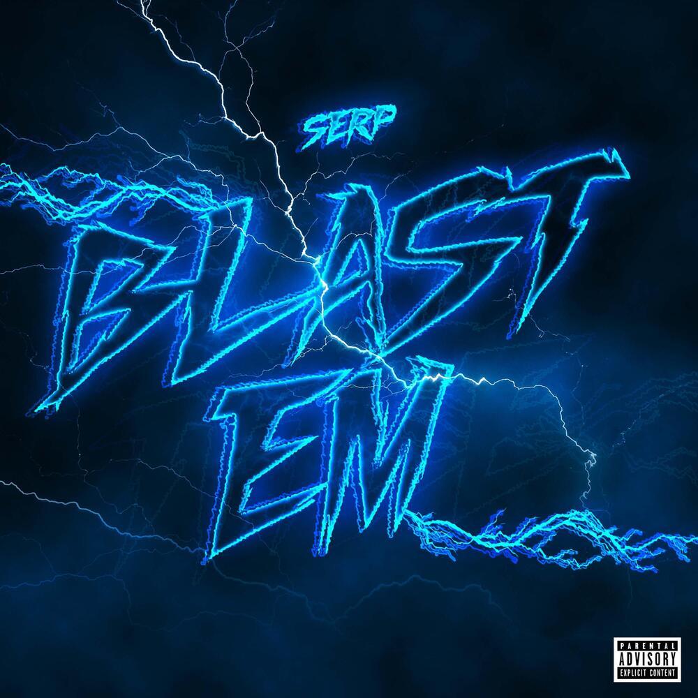 Blast Em (Explicit)
