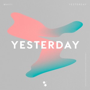 收聽MAVII的Yesterday歌詞歌曲