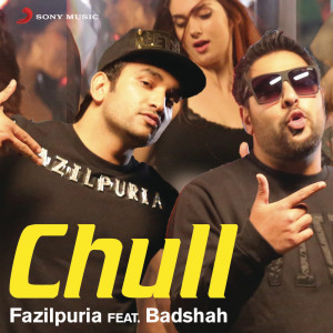 ดาวน์โหลดและฟังเพลง Chull พร้อมเนื้อเพลงจาก Fazilpuria