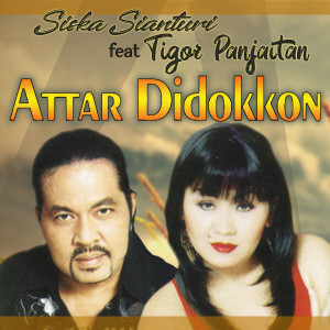 Dengarkan Attar Didokkon lagu dari Siska Sianturi dengan lirik