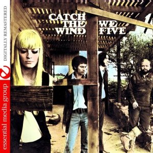 We Five的專輯Catch The Wind (Digitally Remastered)