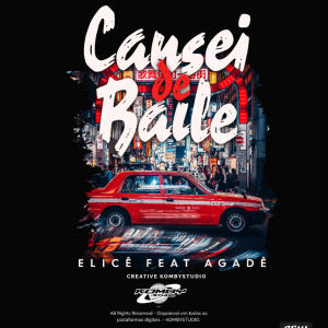 ดาวน์โหลดและฟังเพลง Cansei de Baile (feat. Agadê) พร้อมเนื้อเพลงจาก Elicêlc