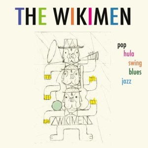 อัลบัม Pop Hula Swing Blues Jazz ศิลปิน The Wikimen