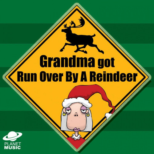 Grandma Got Run Over By a Reindeer