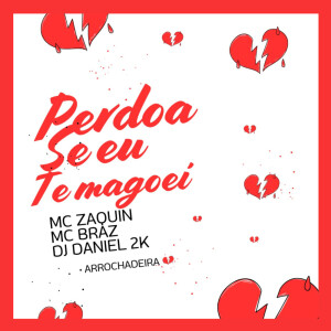 Listen to Perdoa Se Eu Te Magoei (Arrochadeira|Explicit) song with lyrics from DJ Daniel 2k