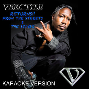 Album Returns From The Streets 2 The Stage (Karaoke Version) (Explicit) from Verctile