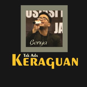 Dengarkan lagu Tak Ada Keraguan nyanyian Genya dengan lirik