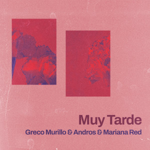 Greco Murillo的專輯Muy Tarde
