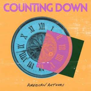 收聽American Authors的Counting Down (Explicit)歌詞歌曲