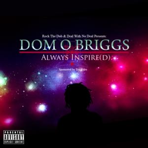 Dom O Briggs的專輯Always Inspire(d) (Explicit)
