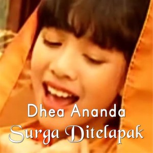 Dengarkan Surga Ditelapak lagu dari Dhea Ananda dengan lirik