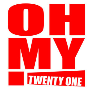 ดาวน์โหลดและฟังเพลง Twenty One พร้อมเนื้อเพลงจาก Oh My!