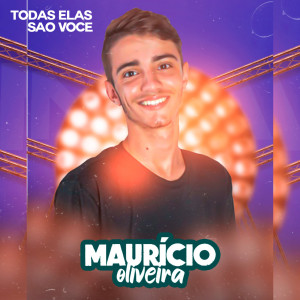 ดาวน์โหลดและฟังเพลง Todas Elas Sao Voce พร้อมเนื้อเพลงจาก Mauricio Oliveira