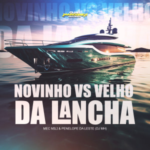 อัลบัม Novinho VS Velho da lancha (Explicit) ศิลปิน Penélope da Leste