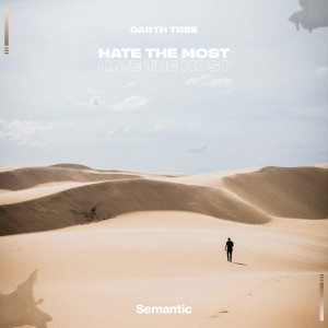 Album Hate the Most oleh Darth Tree