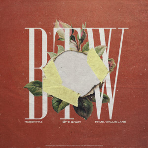 Listen to By the Way song with lyrics from Ruben Paz