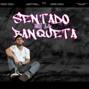 Album Sentado En La Banqueta from El Baby