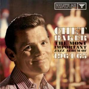 อัลบัม The Most Important Jazz Album Of 1964/65 ศิลปิน Chet Baker