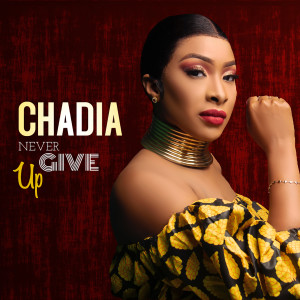 Never Give Up dari Chadia