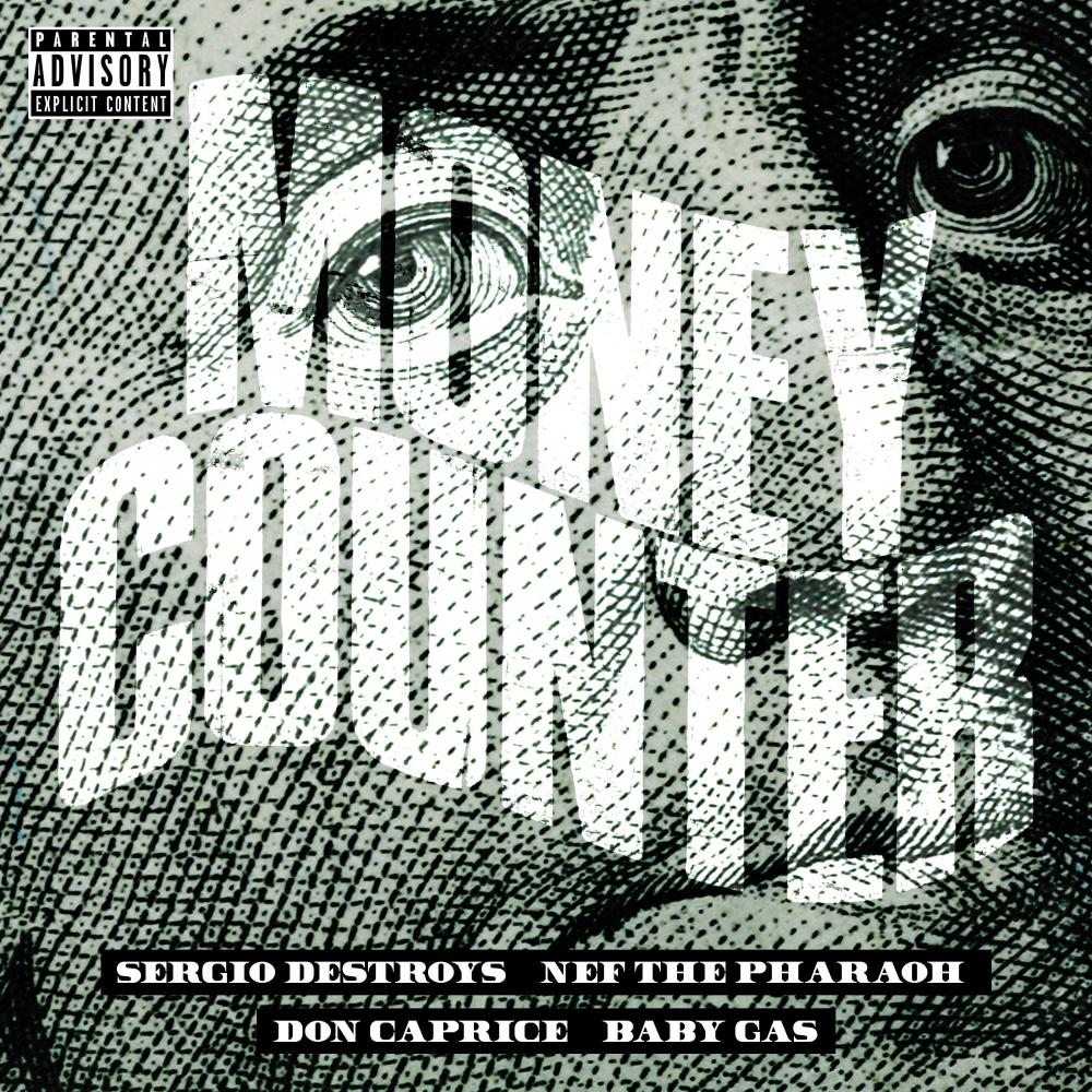 Money Counter (feat. Nef The Pharaoh, Baby Gas & Don Caprice) (Explicit)