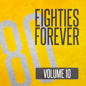 อัลบัม Eighties Forever (Volume 10) ศิลปิน Various