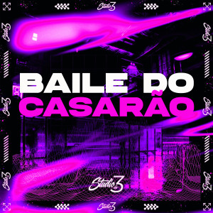 Mano Shawan的專輯Baile do Casarão (Explicit)