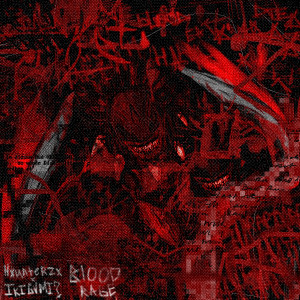 Listen to bloodrage (Explicit) song with lyrics from hxunterzx