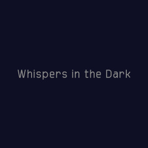 Album Whispers in the Dark from Moh Riyan Adi Saputra