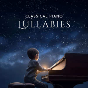 Album Classical Piano Lullabies (Fall into Sleep Instantly, Calming, Insomnia, Sleep, Relaxing Music) oleh Classical New Age Piano Music