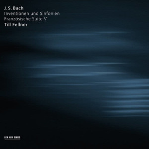 Till Fellner的專輯Bach: Inventionen und Sinfonien / Französische Suite V