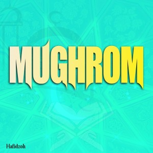 Album Mughrom oleh Hafidzoh