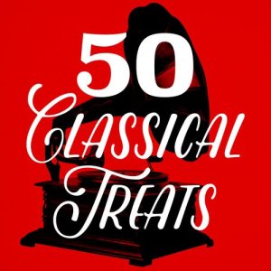 Classical Music Radio的專輯50 Classical Treats