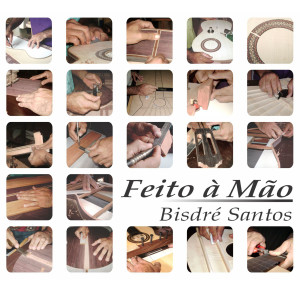 Bisdré Santos的專輯Feito à Mão