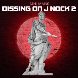 Album Dissing on J Nock 2 from Mini Maine