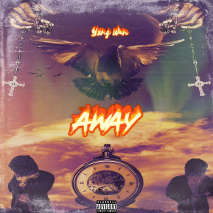 ดาวน์โหลดและฟังเพลง Away (Explicit) พร้อมเนื้อเพลงจาก Yxng Wan