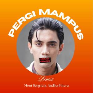 Mont Berg的专辑Pergi Mampus Mulut Orang (Remix)