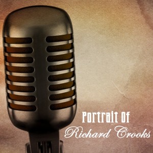 Album Portrait Of Richard Crooks oleh Richard Crooks