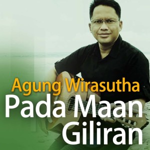 Album Pada Maan Giliran oleh Agung Wirasutha