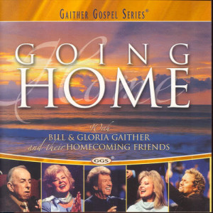 อัลบัม Going Home ศิลปิน Bill & Gloria Gaither