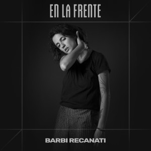 收聽Barbi Recanati的En la Frente歌詞歌曲