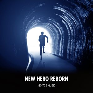 收聽Kentos Music的New Hero Reborn歌詞歌曲